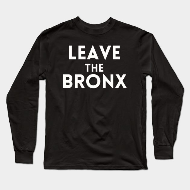 Leave The Bronx - Inspired by MST3K Riffs on Escape 2000 Long Sleeve T-Shirt by TJWDraws